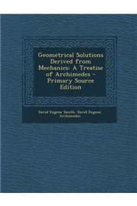Geometrical Solutions Derived from Mechanics
