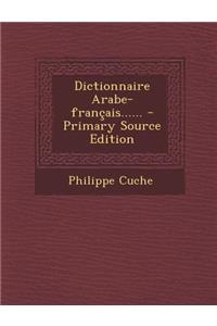 Dictionnaire Arabe-Francais......