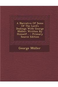 A Narrative of Some of the Lord's Dealings with George Muller