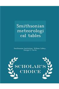 Smithsonian Meteorological Tables - Scholar's Choice Edition