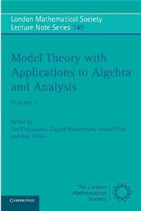 Model Theory with Applications to Algebra and Analysis