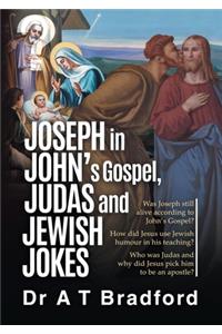 Joseph in John, Judas and Jewish Jokes