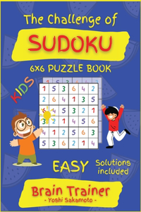 The Challenge of SUDOKU 6x6 PUZZLE BOOK