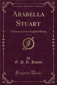 Arabella Stuart, Vol. 1 of 3