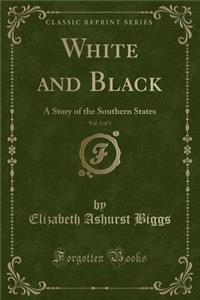 White and Black, Vol. 3 of 3