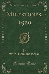 Milestones, 1920 (Classic Reprint)