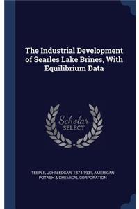 The Industrial Development of Searles Lake Brines, with Equilibrium Data