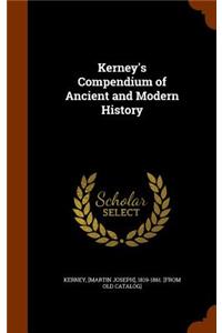 Kerney's Compendium of Ancient and Modern History