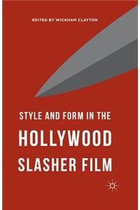 Style and Form in the Hollywood Slasher Film