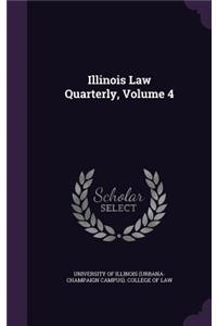 Illinois Law Quarterly, Volume 4