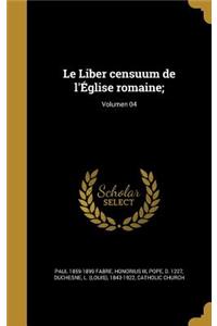 Le Liber censuum de l'Église romaine;; Volumen 04