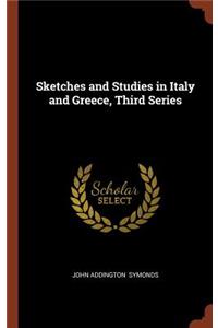 Sketches and Studies in Italy and Greece, Third Series