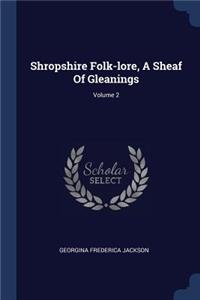 Shropshire Folk-lore, A Sheaf Of Gleanings; Volume 2