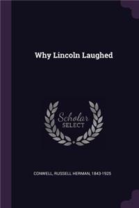 Why Lincoln Laughed