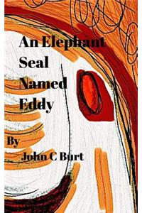An Elephant Seal Named Eddy.