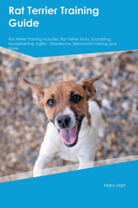 Rat Terrier Training Guide Rat Terrier Training Includes