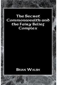Secret Commonwealth and the Fairy Belief Complex