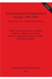 Archaeological Investigations at Yaxuná, 1986-1996