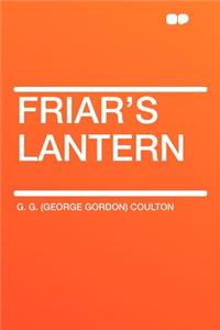 Friar's Lantern