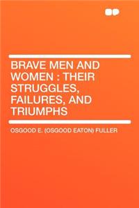 Brave Men and Women