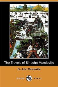 Travels of Sir John Mandeville (Dodo Press)