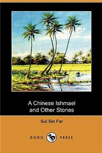 A Chinese Ishmael and Other Stories (Dodo Press)