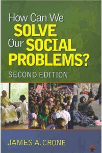 How Can We Solve Our Social Problems?