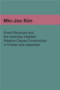 Event-Structure and the Internally-Headed Relative Clause Construction in Korean and Japanese