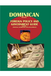 Dominican Republic Foreign Policy and Government Guide Volume 1 Strategic Information and Developments