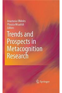 Trends and Prospects in Metacognition Research