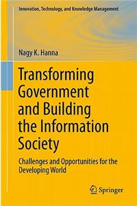 Transforming Government and Building the Information Society