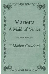 Marietta, a Maid of Venice