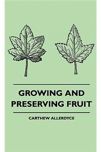 Growing and Preserving Fruit