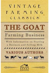 Goat Farming Business - With Information on Starting a Business and Selling Milk