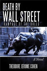 Death by Wall Street: Rampage of the Bulls