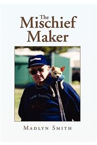 The Mischief Maker