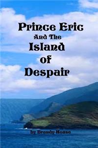 Prince Eric and the Island of Despair