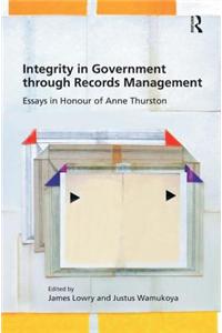 Integrity in Government through Records Management