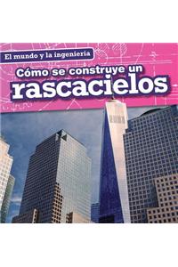 Cómo Se Construye Un Rascacielos (How a Skyscraper Is Built)