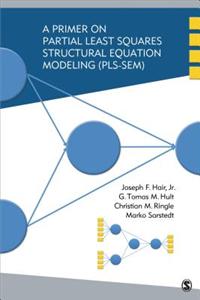 A Primer on Partial Least Squares Structural Equation Modeling (Pls-Sem)