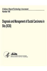 Diagnosis and Management of Ductal Carcinoma in Situ (DCIS)