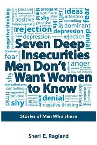 Seven Deep Insecurities Men Don't Want Women to Know