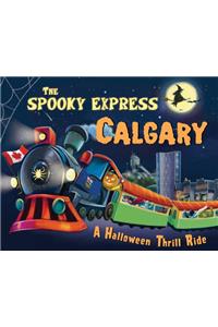 The Spooky Express Calgary