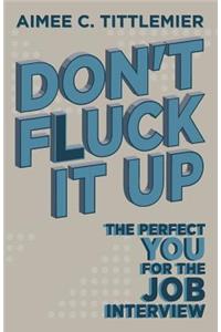 Don't Fluck It Up