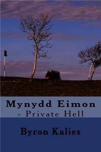 Mynydd Eimon - Private Hell