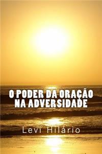 O Poder Da Oracao Na Adversidade