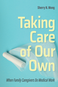 Taking Care of Our Own