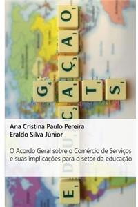 O Acordo Geral Sobre O Comercio de Servicos E Suas Implicacoes Para O Setor Da Educacao