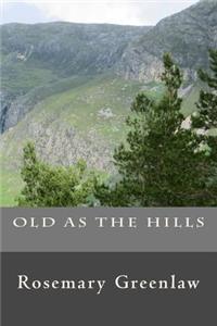 Old As The Hills