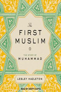 The First Muslim: The Story of Muhammad